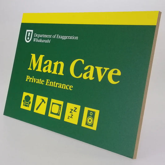 DEPARTMENT OF EXAGGERATION - MAN CAVE ENTRANCE SIGN