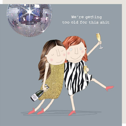 Rosie Made A Thing - Getting Old - Humour Card