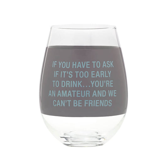 Wine Glass XL | You're an Amateur