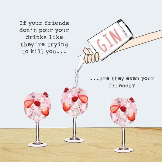 Rosie Made A Thing - Friends Pour Gin - Humour Card