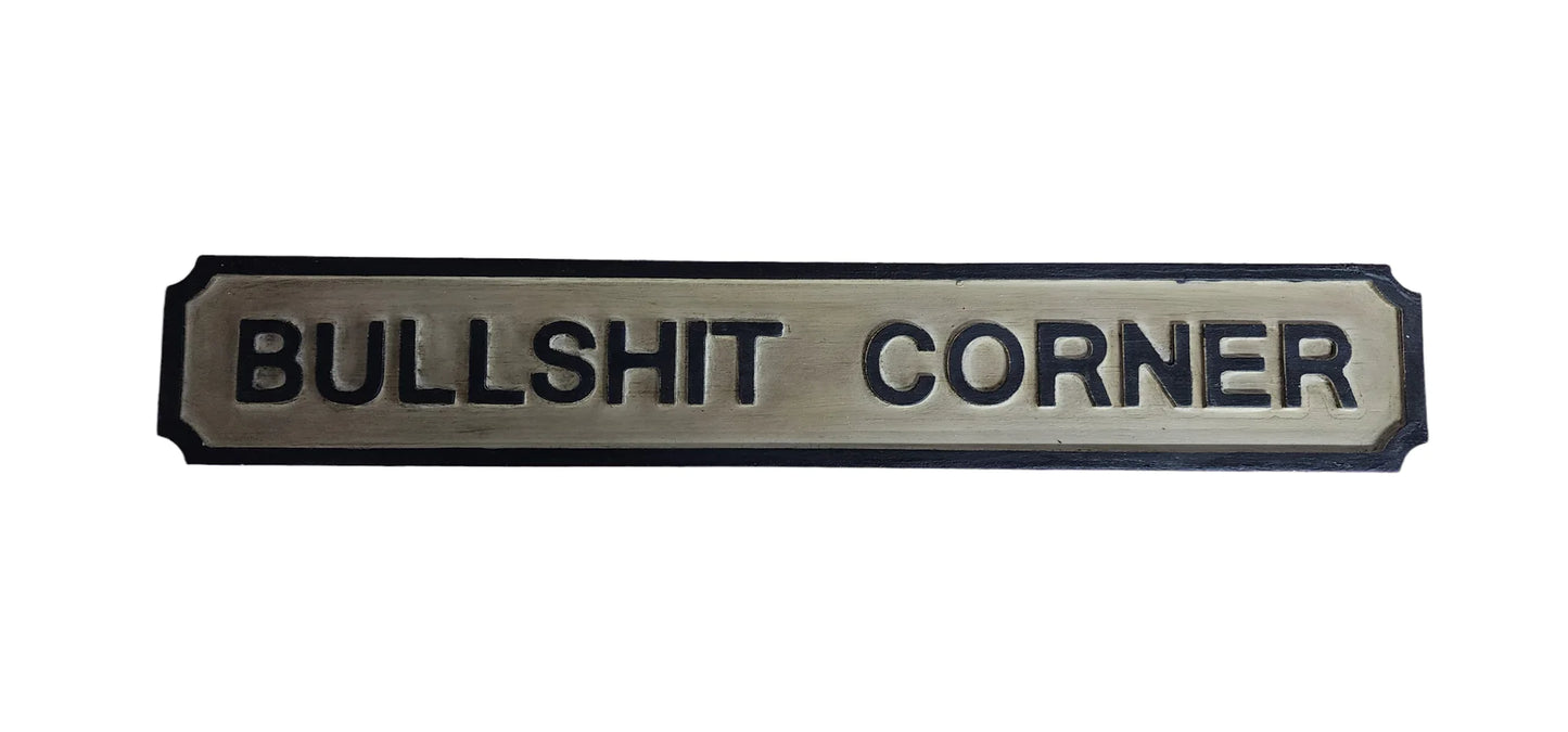 Bullshit Corner Sign