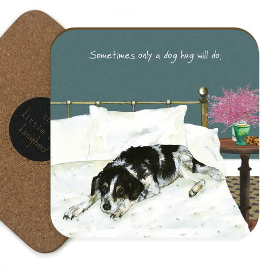 Little Dog Laughed - Dog Hug - Coaster