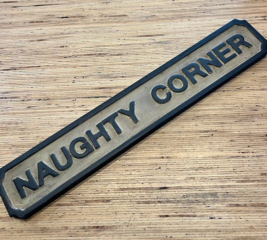Naughty Corner- Small Wooden Sign