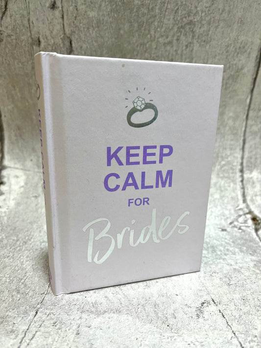 Keep Calm for Brides