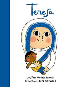 (My First Little People, Big Dreams) Mother Teresa