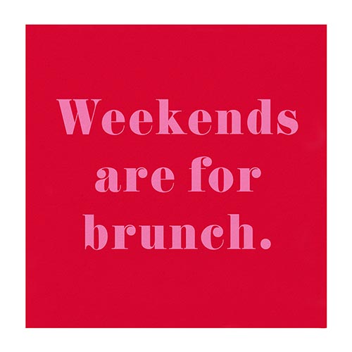 Beverage Napkins - Weekends Are For Brunch