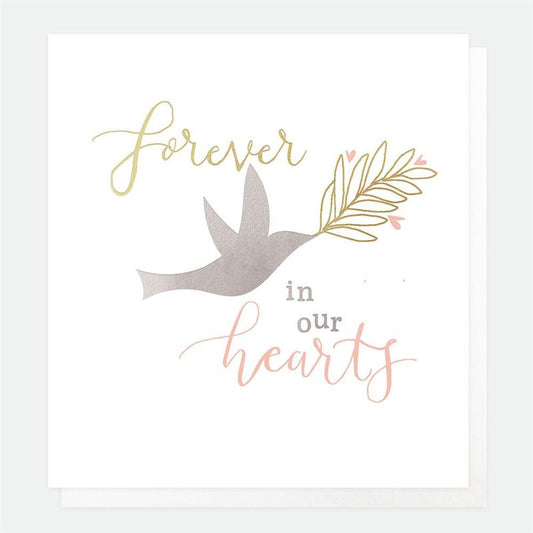 Caroline Gardner - Forever In Our Hearts - Sympathy Card